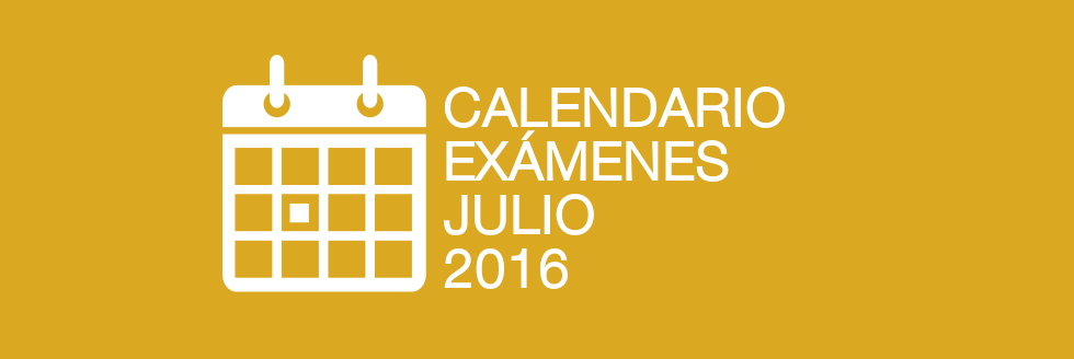 Calendario de exámenes período JULIO 2016
